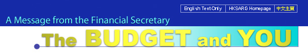 A Message from the Financial Secretary - The BUDGET and YOU