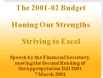 The 2001-02 Budget - "Honing Our Strengths Striving to Excel"