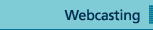 Webcasting 