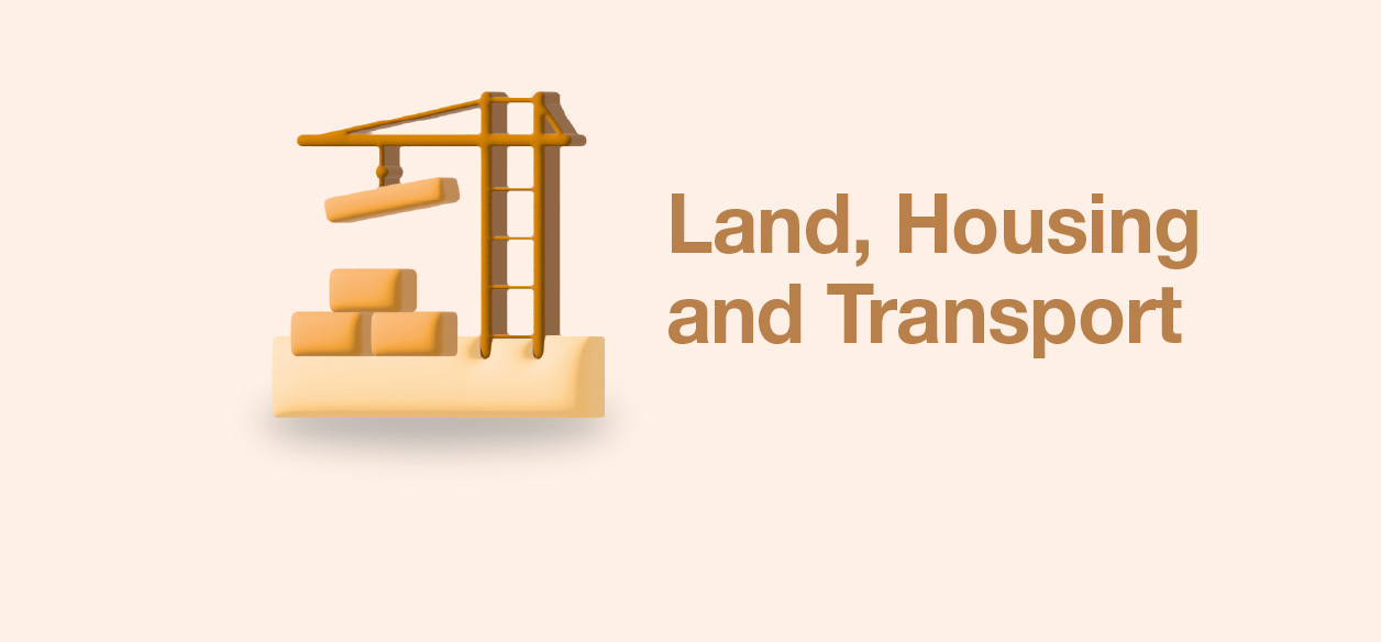Land, Housing and Transport