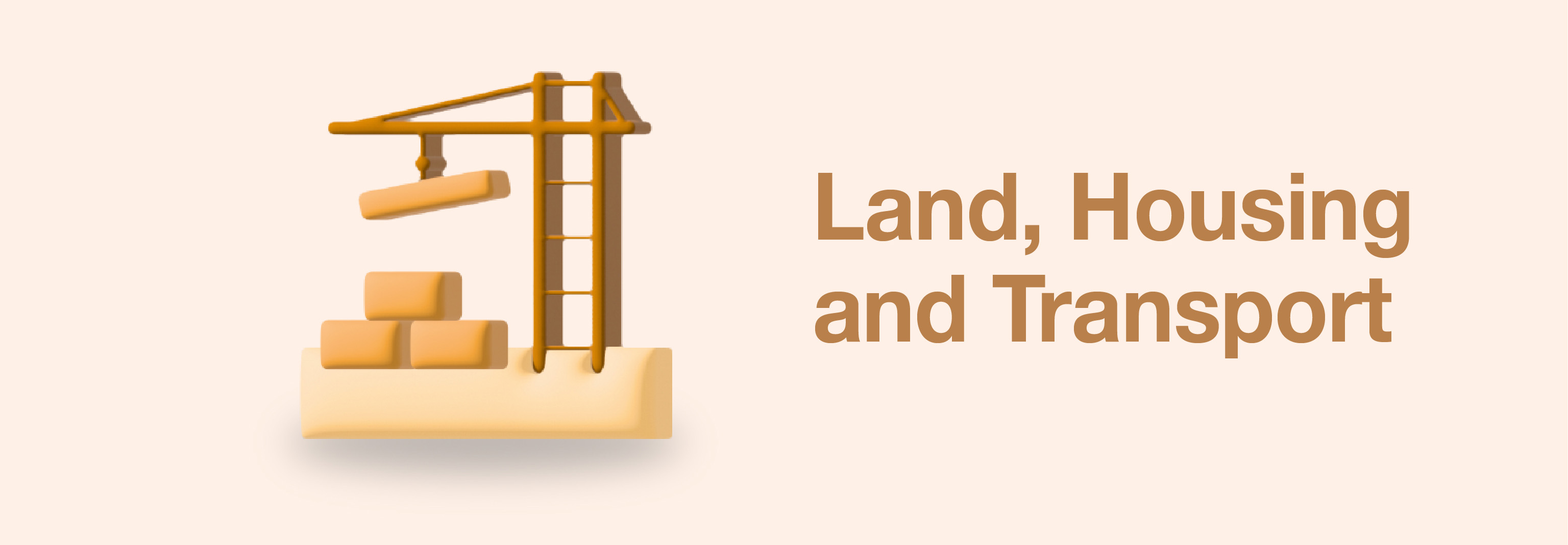 Land, Housing and Transport