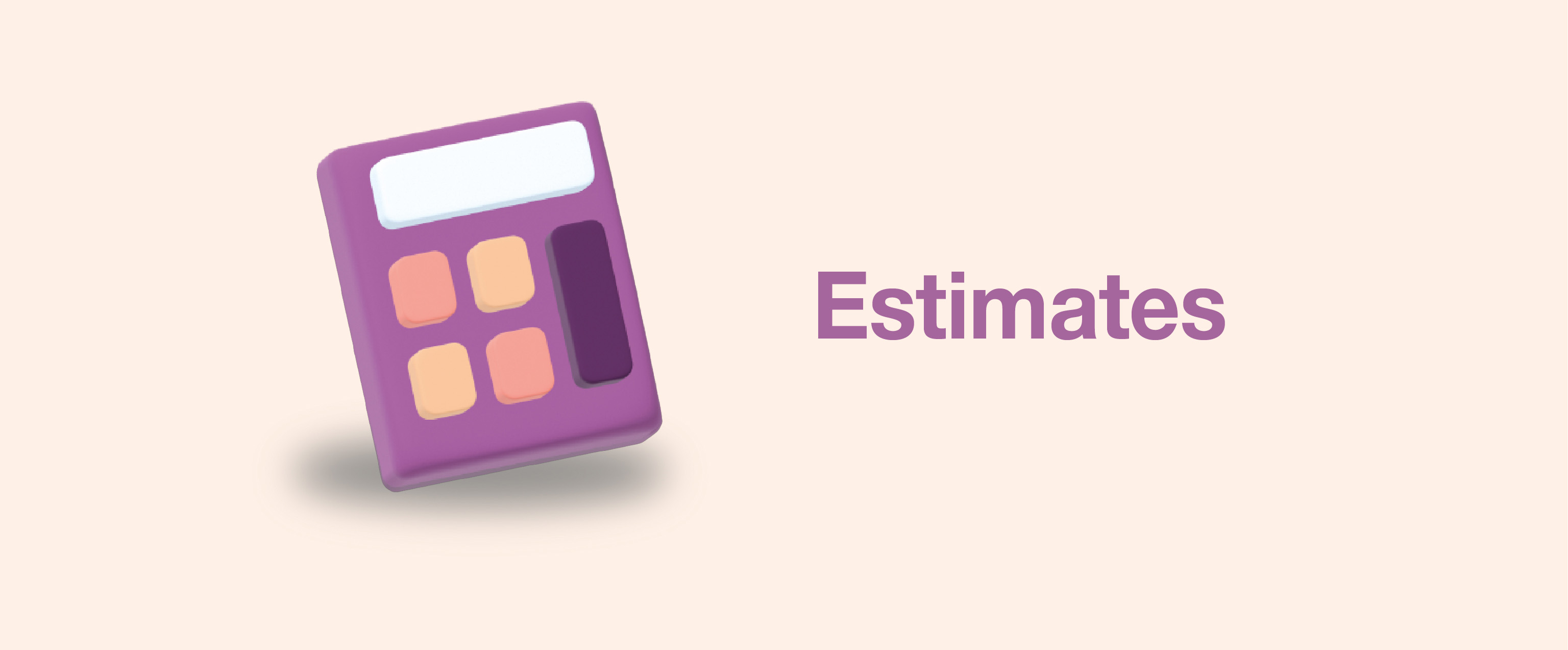 Estimates